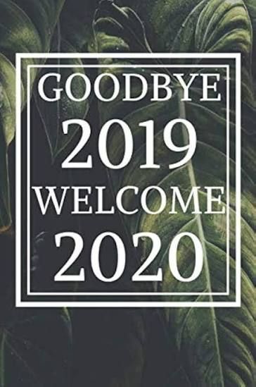 Goodbye 2019, welcome 2020