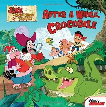 Book review: Jake And The Never Land Pirates: After A While, Crocodile!